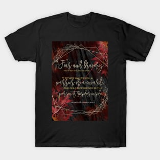 Fear and Bravery T-Shirt